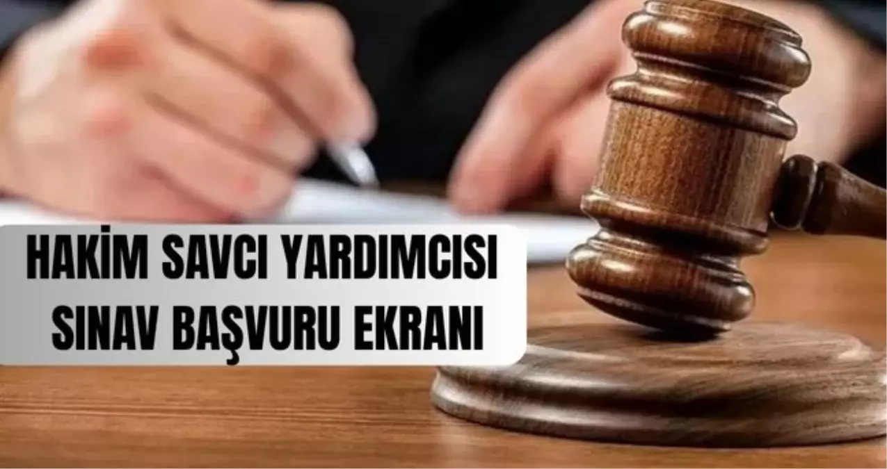 hakim ve savci yardimcisi sinav basvuru ekrani adalet bakanligi sinav basvurulari ne zaman hakim ve savci yardimcisi alimi basvurusu nasil yapilir BzsY5uht.jpg